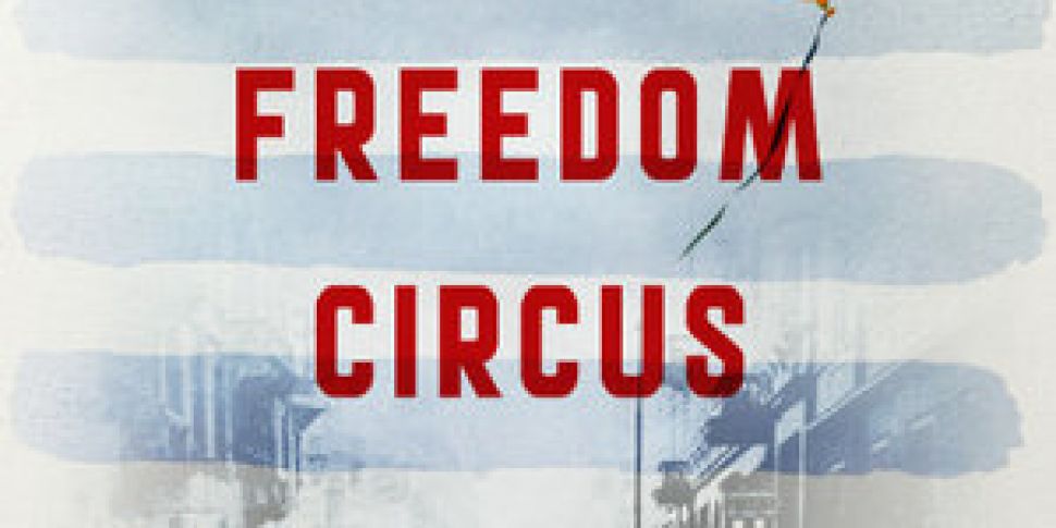 The Freedom Circus: One family...