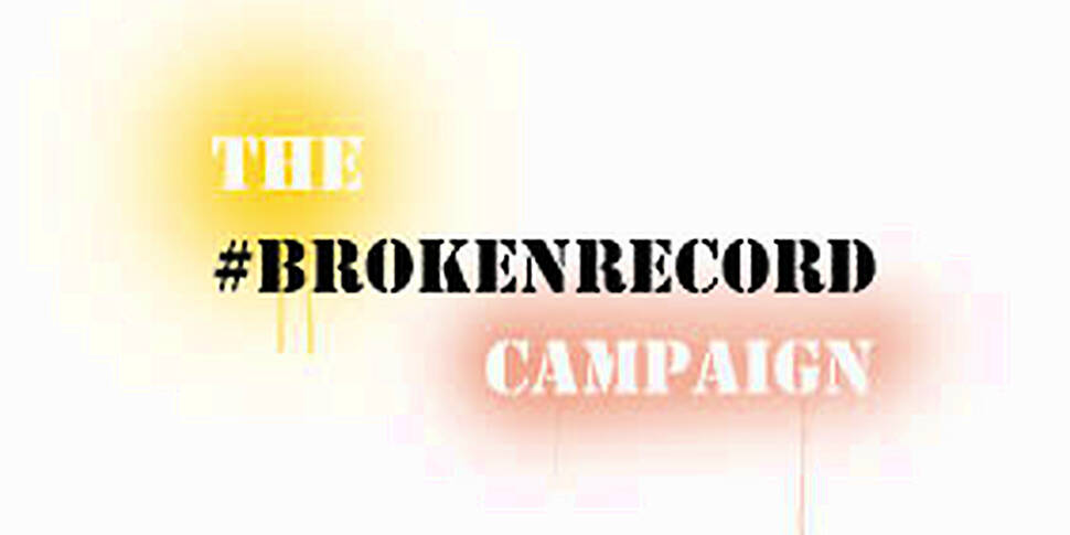 #BrokenRecord Campaign