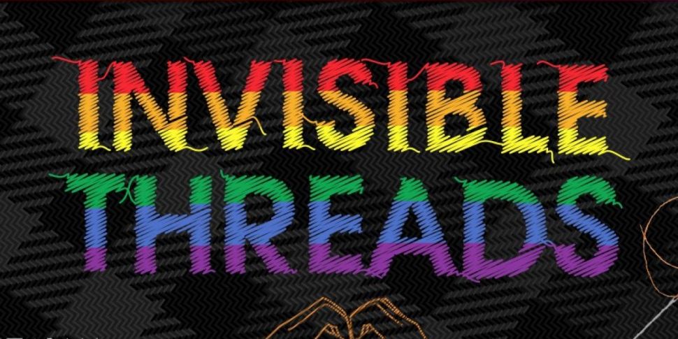 Invisible threads: Coming out...