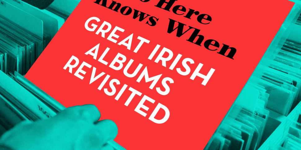 The Forgotten Irish Albums tha...