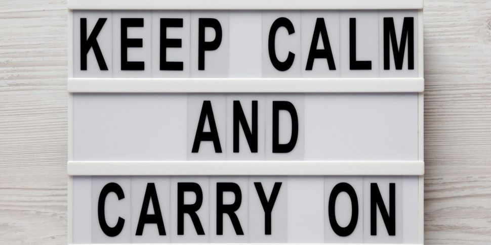 Keep calm and carry on ! How c...