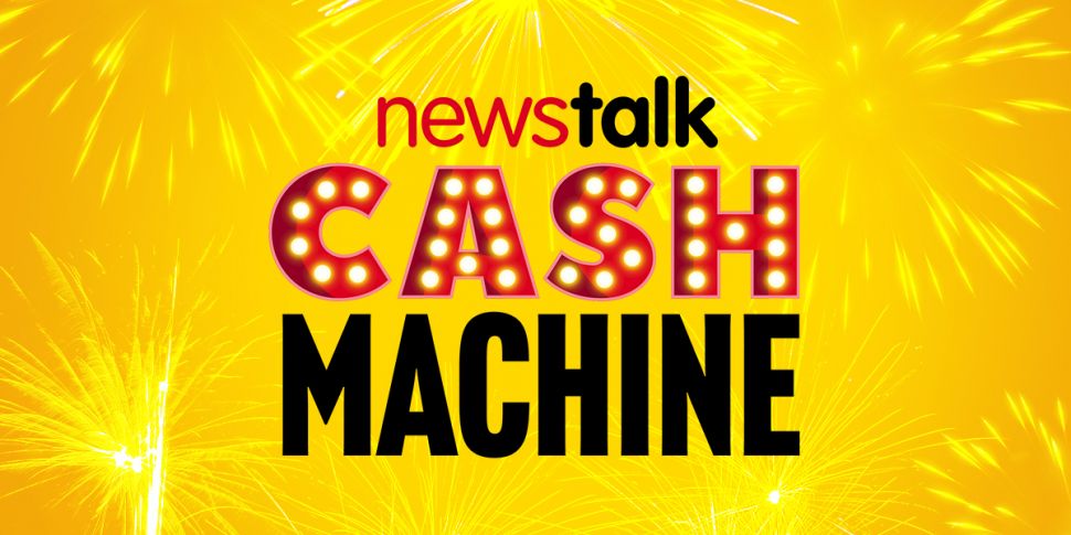 Newstalk New Year Cash Machine