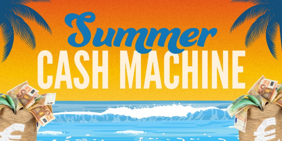 Newstalk's Summer Cash Machine