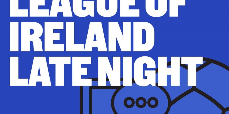 League Of Ireland Late Night:...