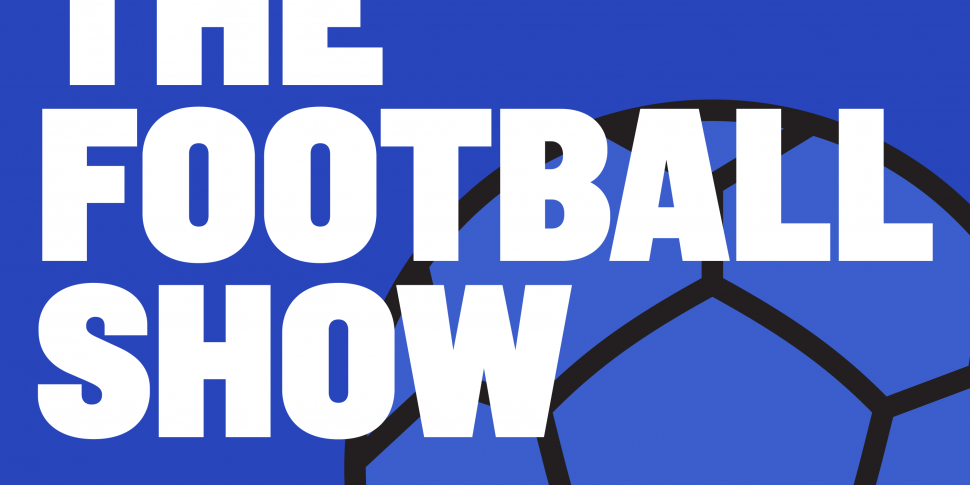 THE FOOTBALL SHOW | Manchester...