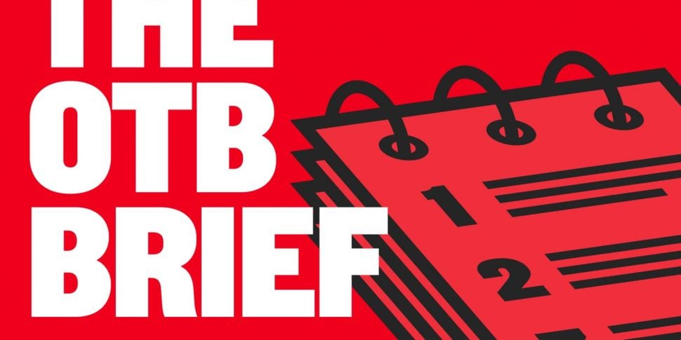 The OTB Brief | St Pats out of...