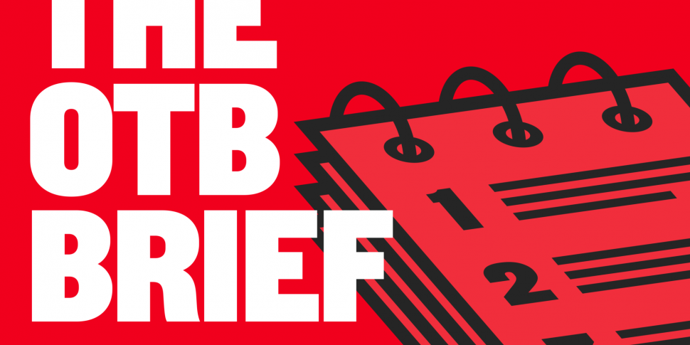 The OTB Brief | Shels do the d...