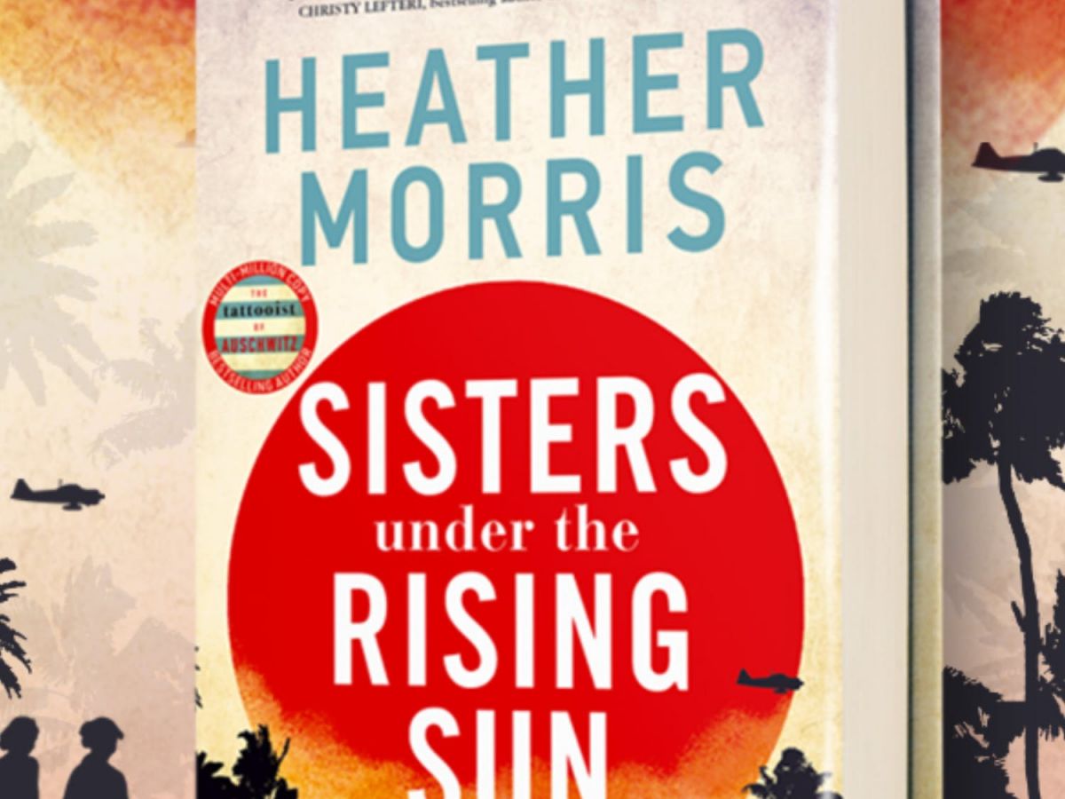 Sisters under the Rising Sun – Heather Morris