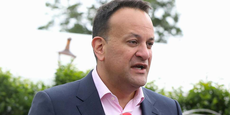 Afternoon Update: Leo Varadkar...