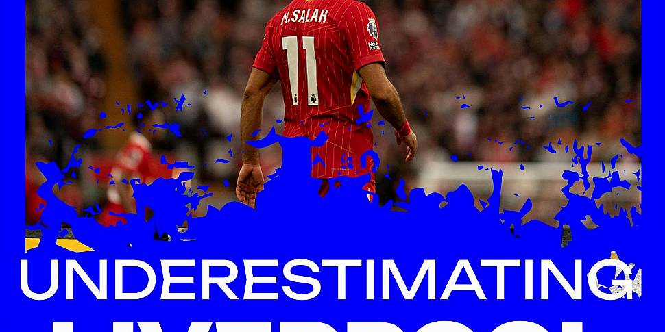 Underestimating Liverpool| Wil...