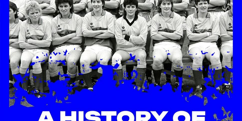 A history of Ladies Gaelic foo...