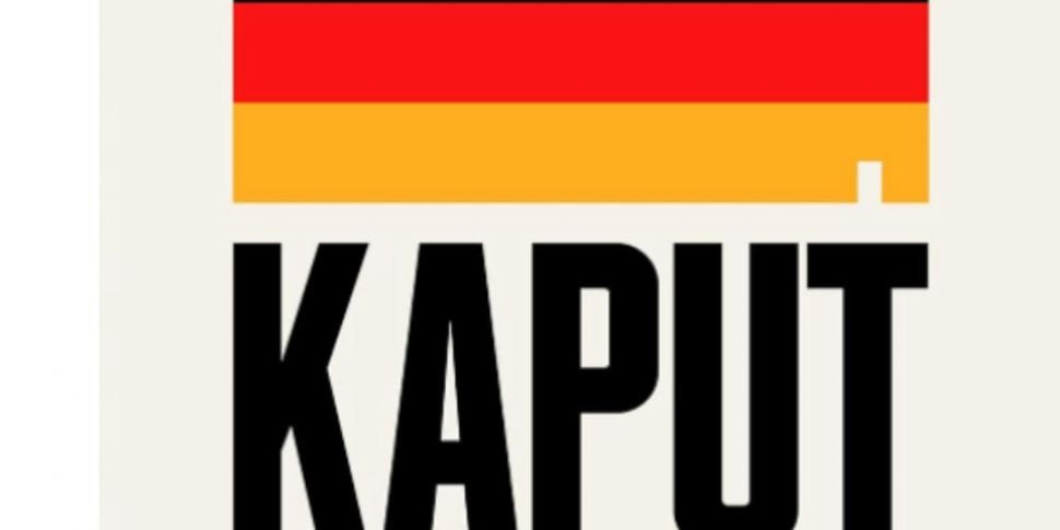 Kaput: The End of the German M...