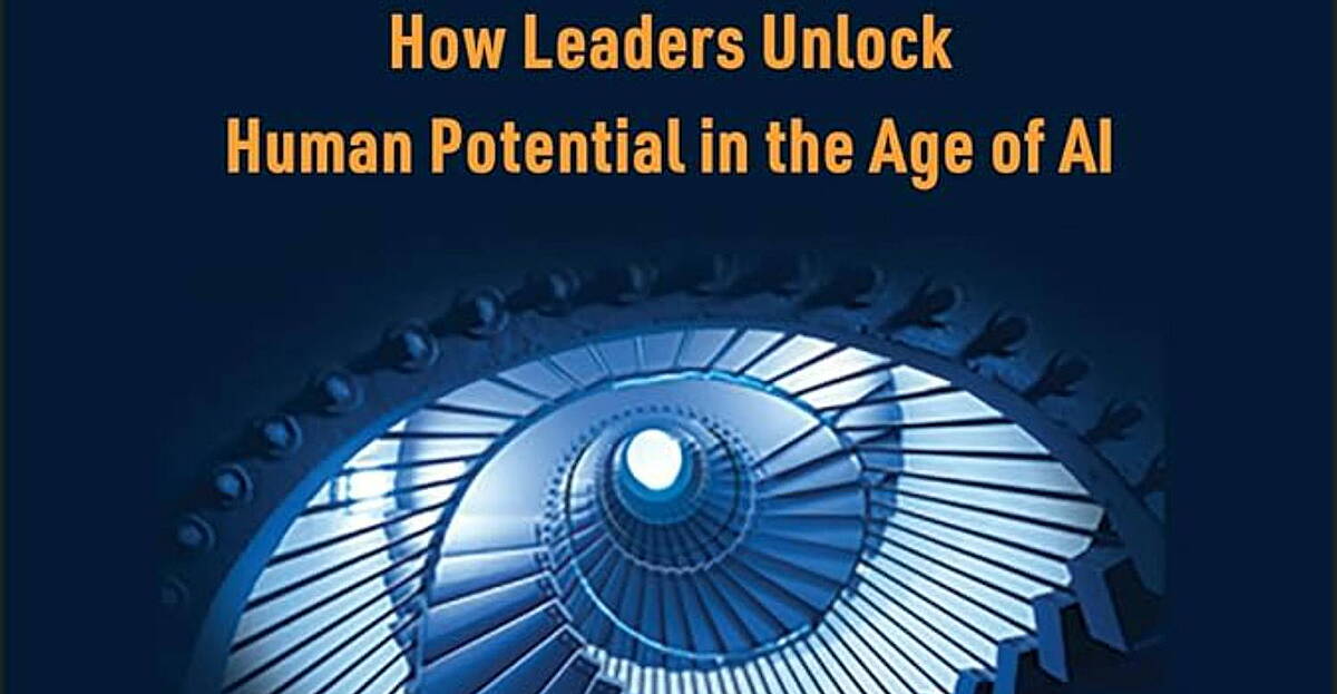 Potential-Ize: How Leaders Unlock Human Potential in the Age of AI ...