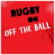 LIVE: Rugby on Off The Ball