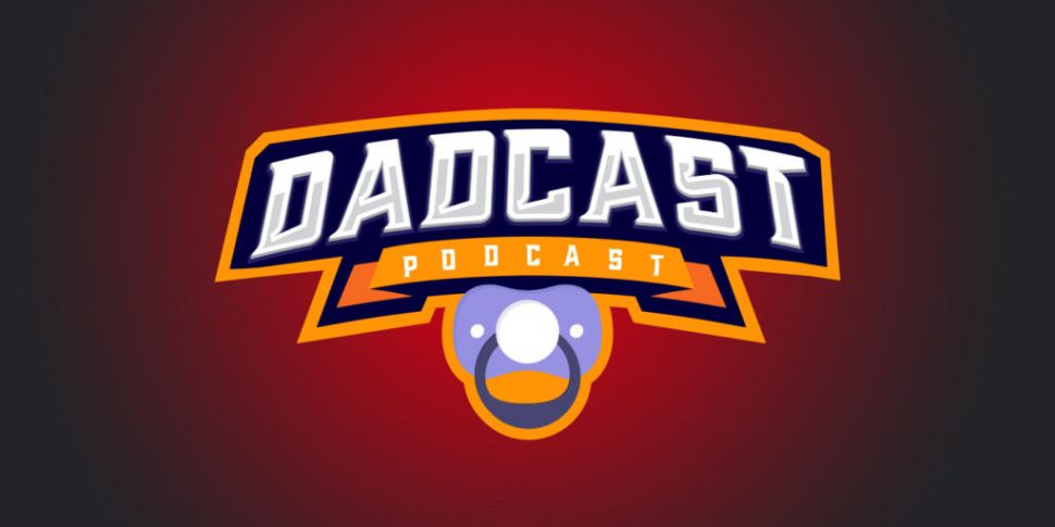 Dadcast: All you ever wanted t...