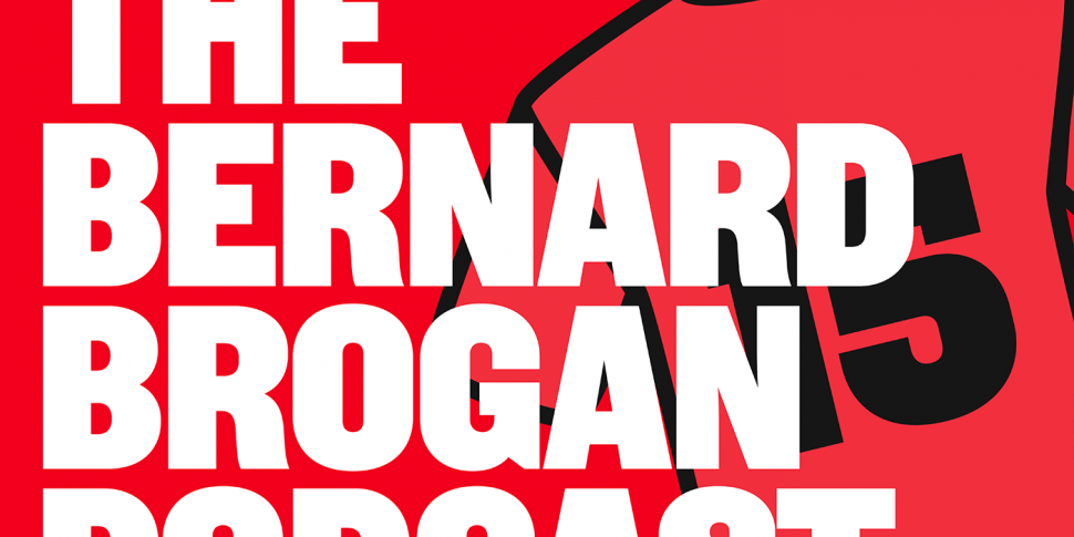 The Bernard Brogan Podcast | E...