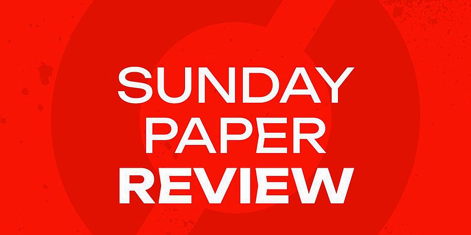 SUNDAY PAPER REVIEW: Dublin co...