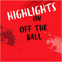 Highlights from Off The Ball