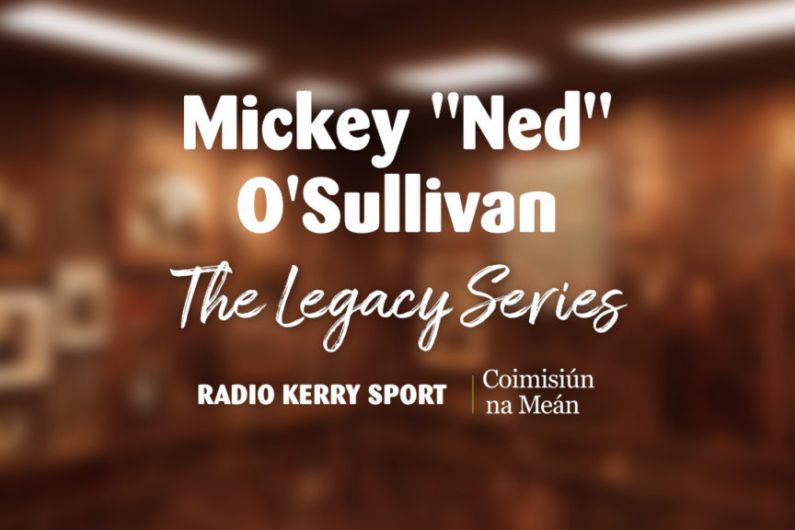 Mickey Ned O'Sullivan | The Legacy Series