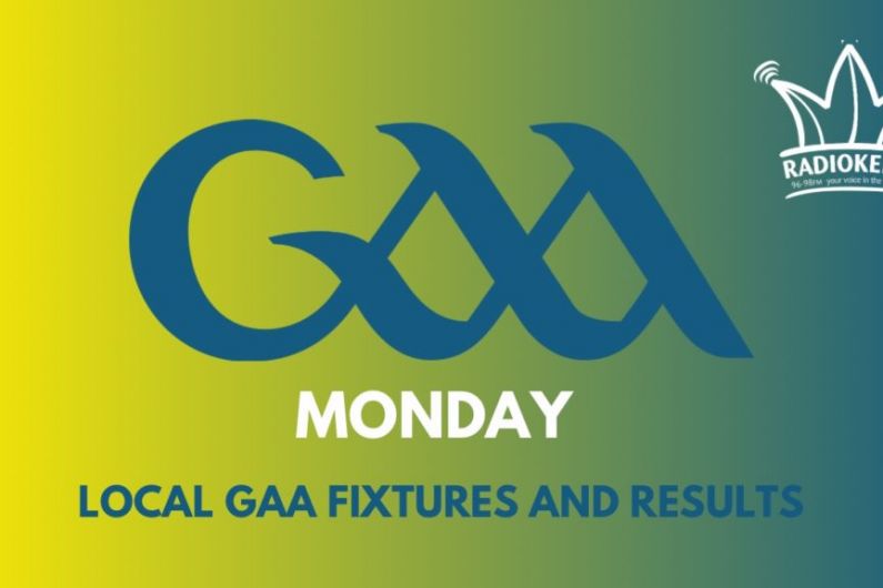 Monday local GAA fixtures and results