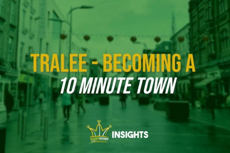Tralee - Becoming A 10 Minute Town