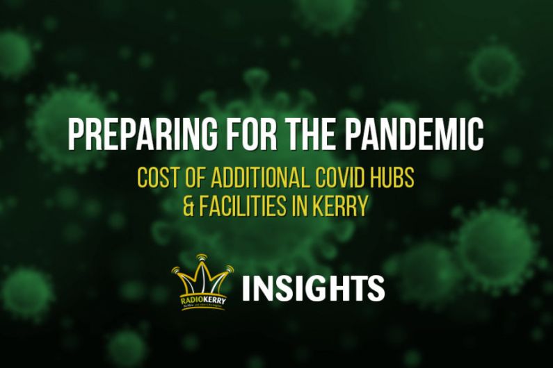 Preparing for the Pandemic &ndash; Cost of Additional Hubs and Facilities in Kerry