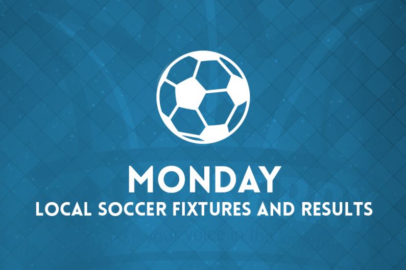 Monday local soccer fixtures &amp; results