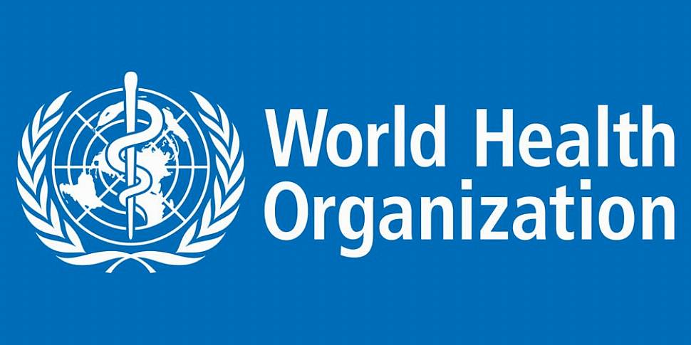 The World Health Organisation...