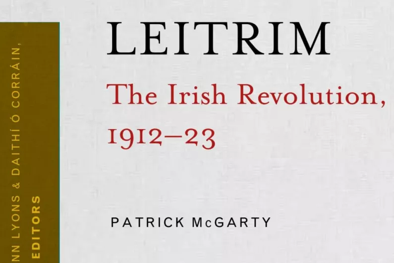 LISTEN: Leitrim's activities during the revolutionary decade 1912-1923 detailed in new book