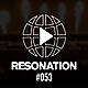 Resonation Radio #053