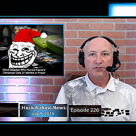 Hack Naked News #226 - July 9, 2019 Image