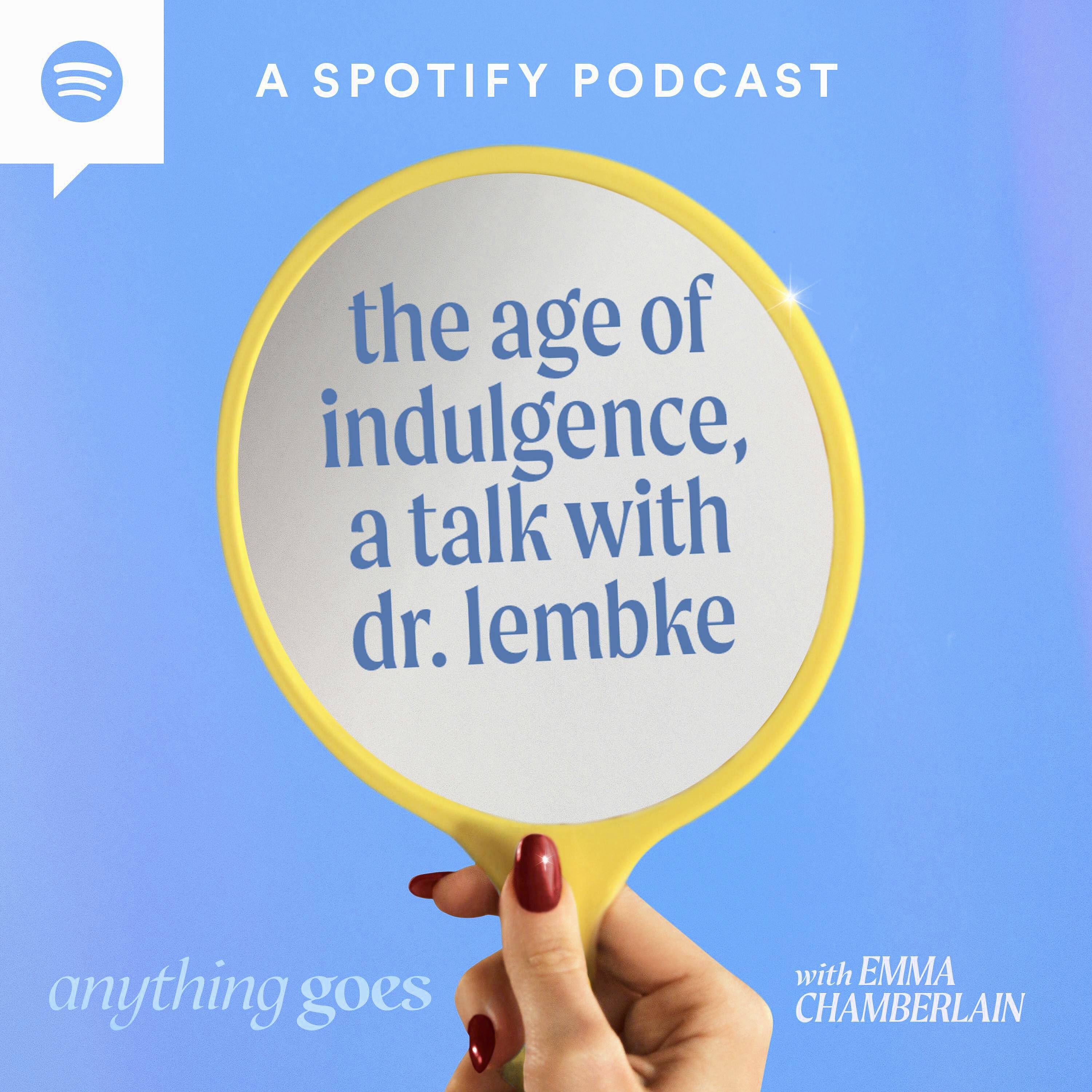 anything goes with emma chamberlain - the age of indulgence, a...