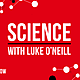 Science News With Prof Luke O'Neil