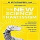 The New Science of Narcissism