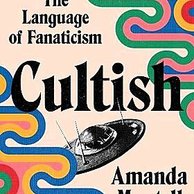 Cultish: The Language of Fanaticism Image