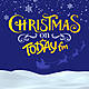 Christmas On Today FM - December 30th, 2021 - 12:00 AM-11:55 PM