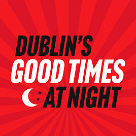 Dublin's Good Time Anthems at Night