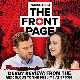 76: Derby review: from the ridiculous to the sublime at Epsom | The Front Page | Horse Racing News Image