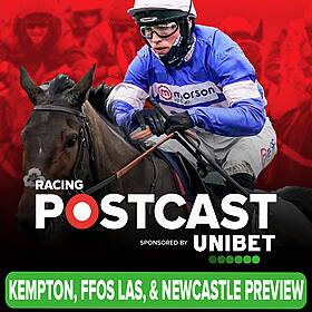 230: Kempton, Ffos Las & Newcastle Preview | Horse Racing Tips | Racing Postcast | Unibet Image
