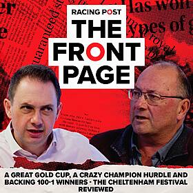 249: The Cheltenham Festival reviewed | The Front Page | Horse Racing News | Racing Post Image