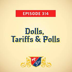 Dolls, Tariffs & Polls Image