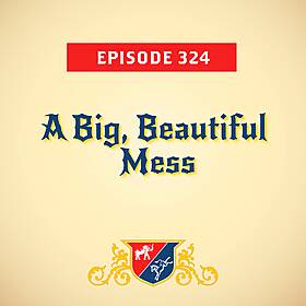 A Big, Beautiful Mess (with Josh Dawsey) Image