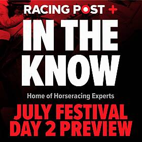 284: July Festival Day 2 Preview | Tips from Paul Kealy, Tom Segal & Ross Brierley | In The Know LIVE Image