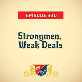 Strongmen, Weak Deals (with Ron Brownstein) Image