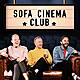 Sofa Cinema Club Live: Part Two