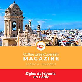 CBS Mag 4.09 | Siglos de historia en Cádiz Image