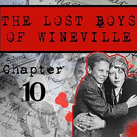 The Lost Boys Of Wineville / Chapter 10 Image