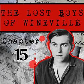 The Lost Boys Of Wineville / Chapter 15 Image