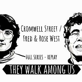REPLAY - Cromwell Street / Fred & Rose West (Full Series) Image