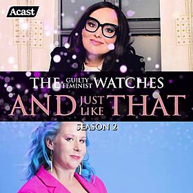 The Guilty Feminist Watches And Just Like That - Season 2, Episode 11 with Abigoliah Schamaun Image